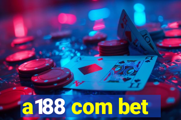 a188 com bet